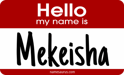 Hello my name is Mekeisha png download