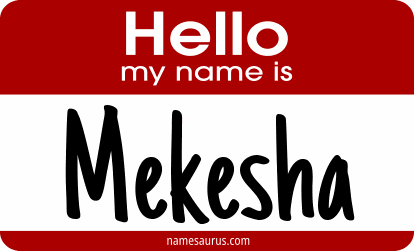 Hello my name is Mekesha png download