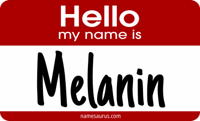 Hello my name is Melanin png download