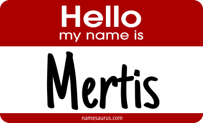 Hello my name is Mertis png download