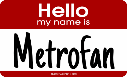 Hello my name is Metrofan png download