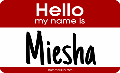 Hello my name is Miesha png download