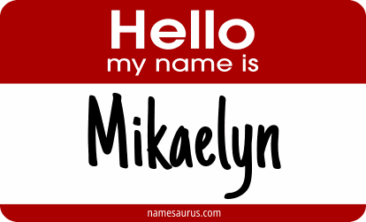 Hello my name is Mikaelyn png download