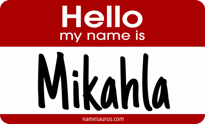 Hello my name is Mikahla png download