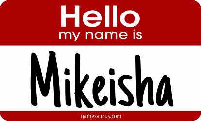 Hello my name is Mikeisha png download