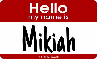 Hello my name is Mikiah png download