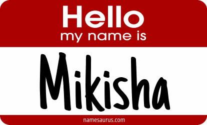 Hello my name is Mikisha png download