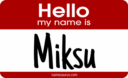 Hello my name is Miksu png download