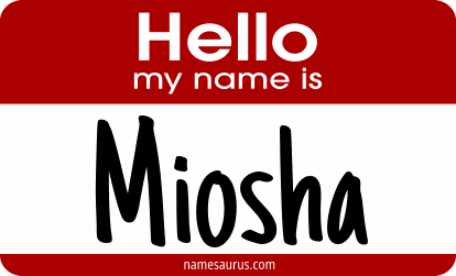 Hello my name is Miosha png download