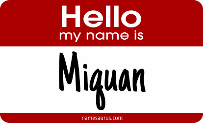 Hello my name is Miquan png download