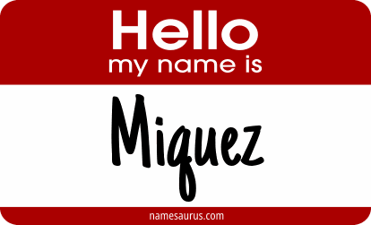 Hello my name is Miquez png download