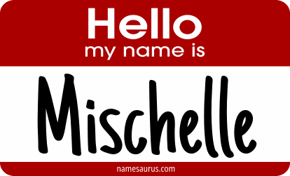 Hello my name is Mischelle png download