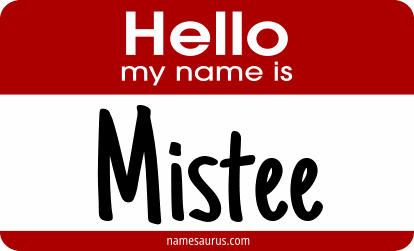 Hello my name is Mistee png download