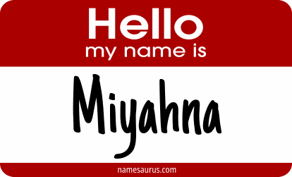 Hello my name is Miyahna png download