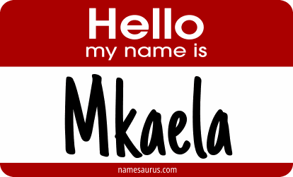 Hello my name is Mkaela png download