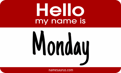 Hello my name is Monday png download