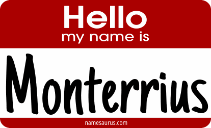 Hello my name is Monterrius png download