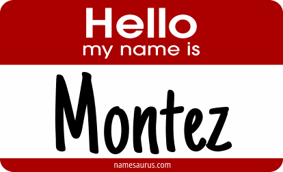Hello my name is Montez png download