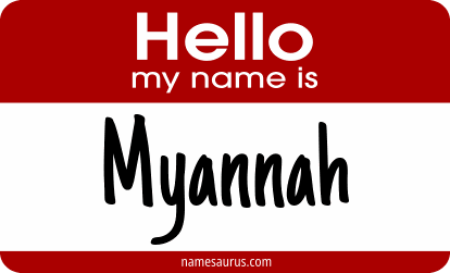 Hello my name is Myannah png download
