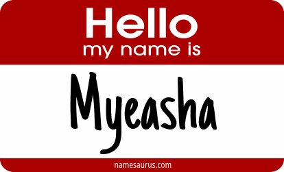 Hello my name is Myeasha png download