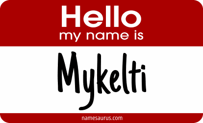 Hello my name is Mykelti png download