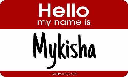 Hello my name is Mykisha png download
