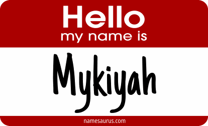 Hello my name is Mykiyah png download