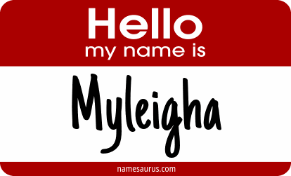 Hello my name is Myleigha png download