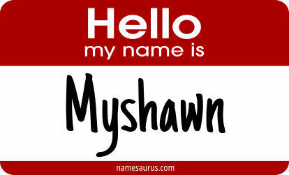 Hello my name is Myshawn png download