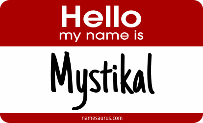 Hello my name is Mystikal png download