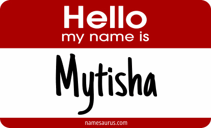 Hello my name is Mytisha png download