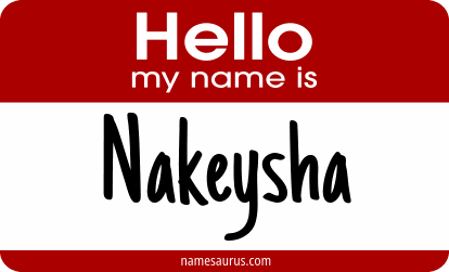 Hello my name is Nakeysha png download