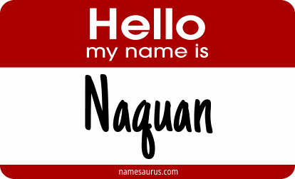 Hello my name is Naquan png download