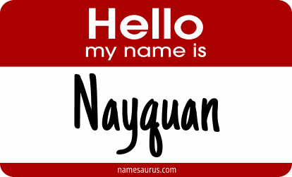Hello my name is Nayquan png download