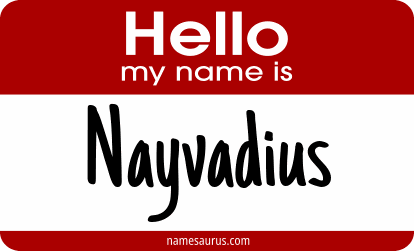 Hello my name is Nayvadius png download