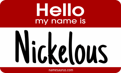 Hello my name is Nickelous png download