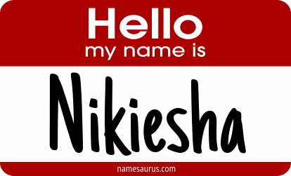 Hello my name is Nikiesha png download