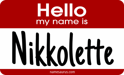 Hello my name is Nikkolette png download