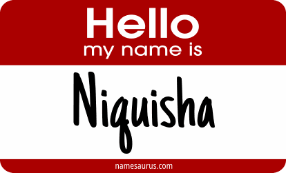 Hello my name is Niquisha png download