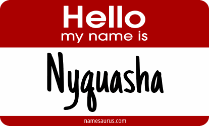 Hello my name is Nyquasha png download