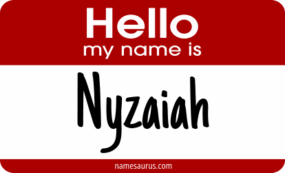 Hello my name is Nyzaiah png download