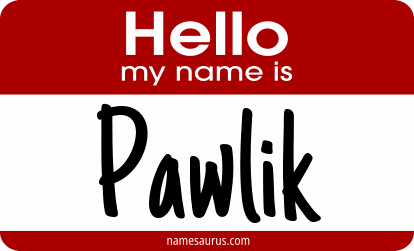 Hello my name is Pawlik png download