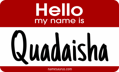 Hello my name is Quadaisha png download