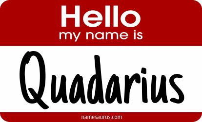 Hello my name is Quadarius png download