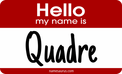 Hello my name is Quadre png download