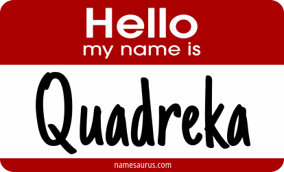 Hello my name is Quadreka png download
