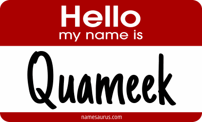 Hello my name is Quameek png download