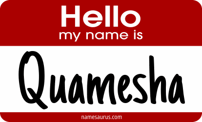 Hello my name is Quamesha png download