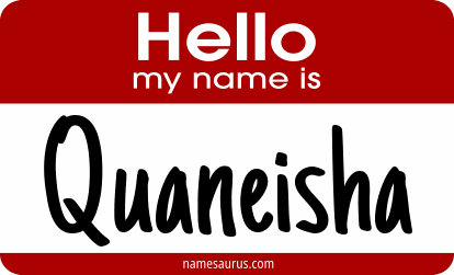Hello my name is Quaneisha png download