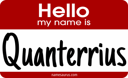 Hello my name is Quanterrius png download